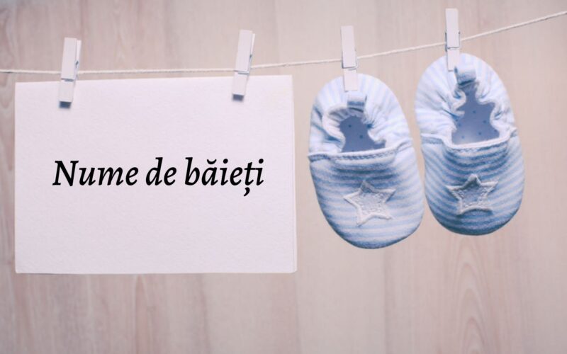 Nume De Băieți – Ce Prenume Frumoase Poți Alege Pentru Noul Membru Al Familiei